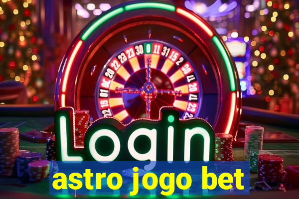 astro jogo bet